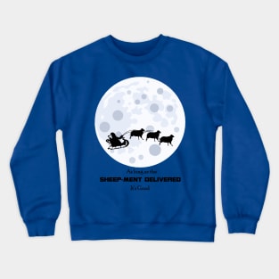 Sheep-ment Delivered Crewneck Sweatshirt